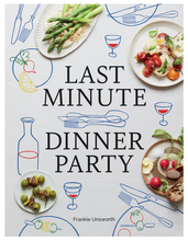 Load image into Gallery viewer, Last Minute Dinner Party | Frankie Unsworth
